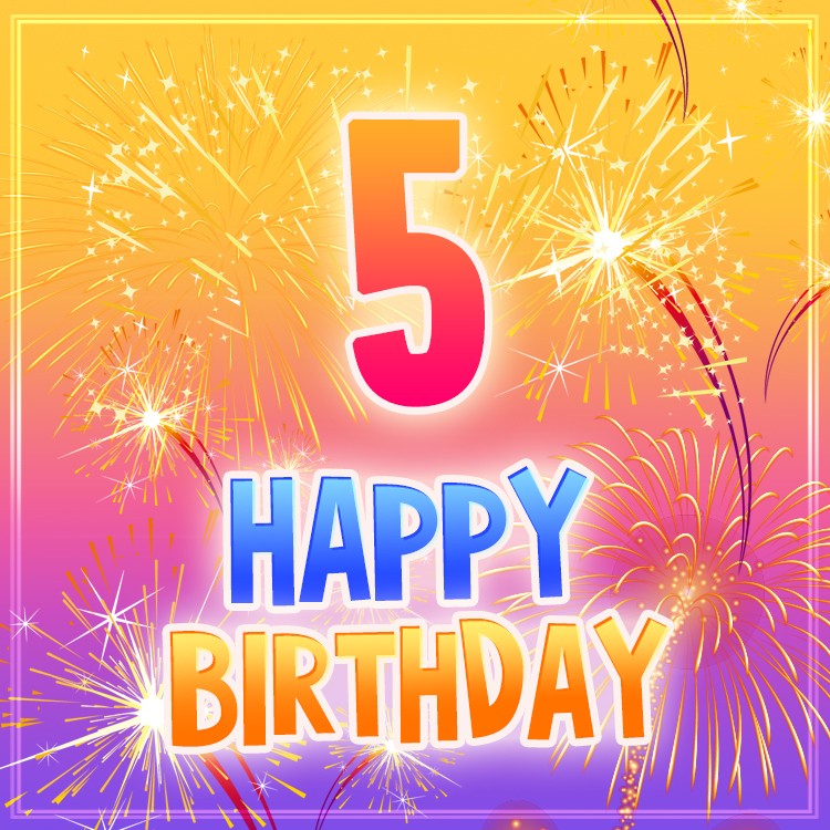 Happy 5th Birthday square shape Image with fireworks (square shape image)