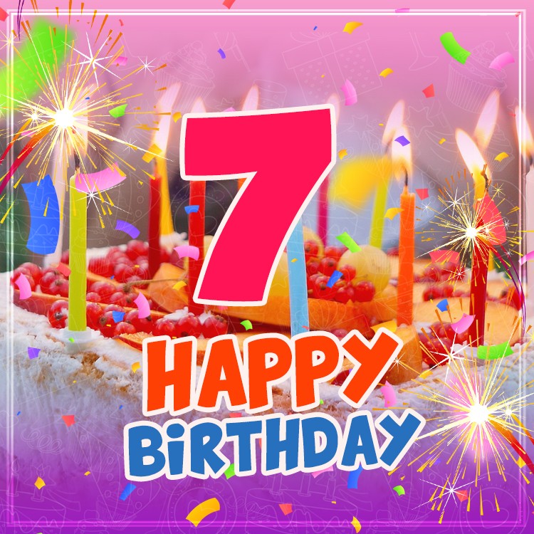 Happy 7th Birthday Image with cake and candles (square shape image)