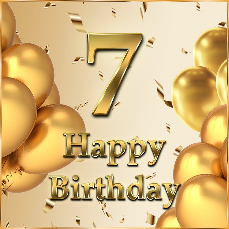 Happy 7th Birthday Image with golden number, confetti and balloons (square shape image)