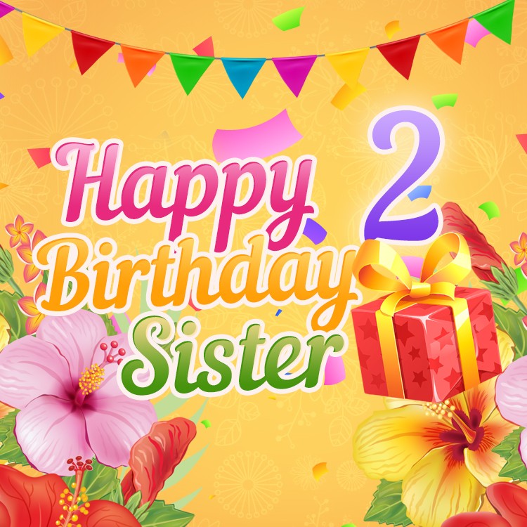 Happy 2nd Birthday Sister square shape Image (square shape image)