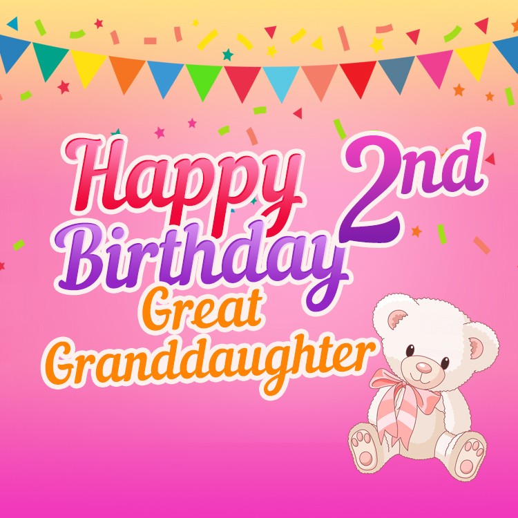 Happy 2nd Birthday Great Granddaughter square shape Picture (square shape image)