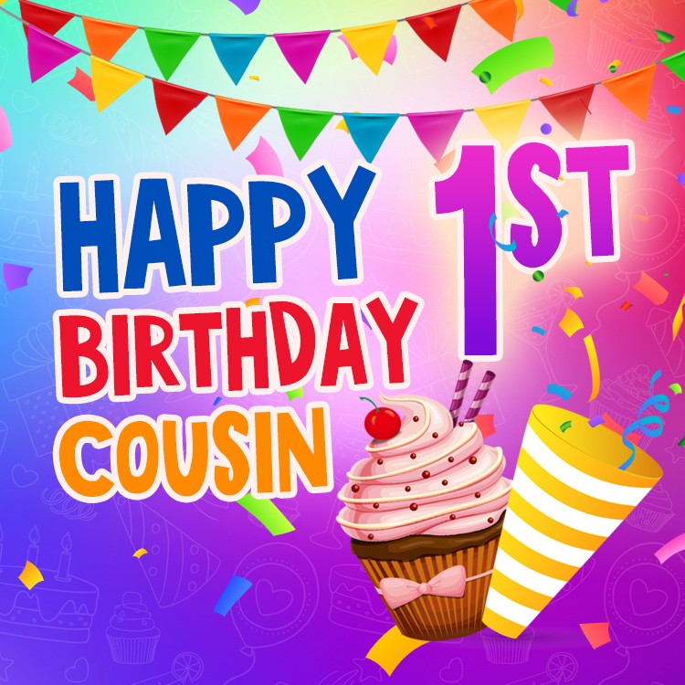 Happy 1st Birthday Cousin square shape Image (square shape image)