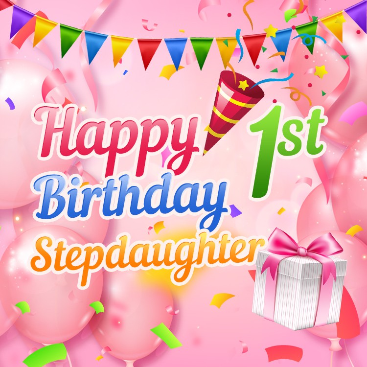 Happy 1st Birthday Stepdaughter square shape Image (square shape image)