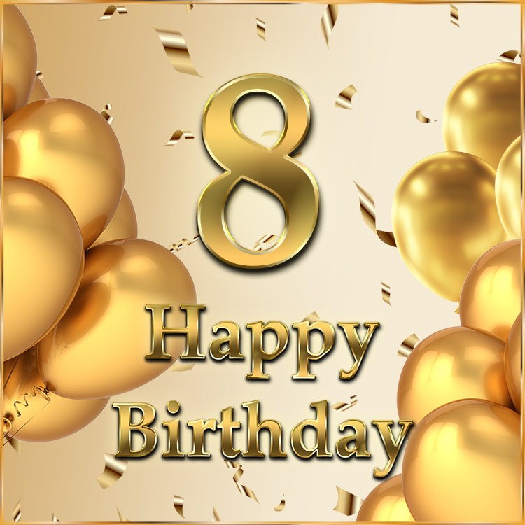 Happy 8th Birthday Image with golden number (square shape image)