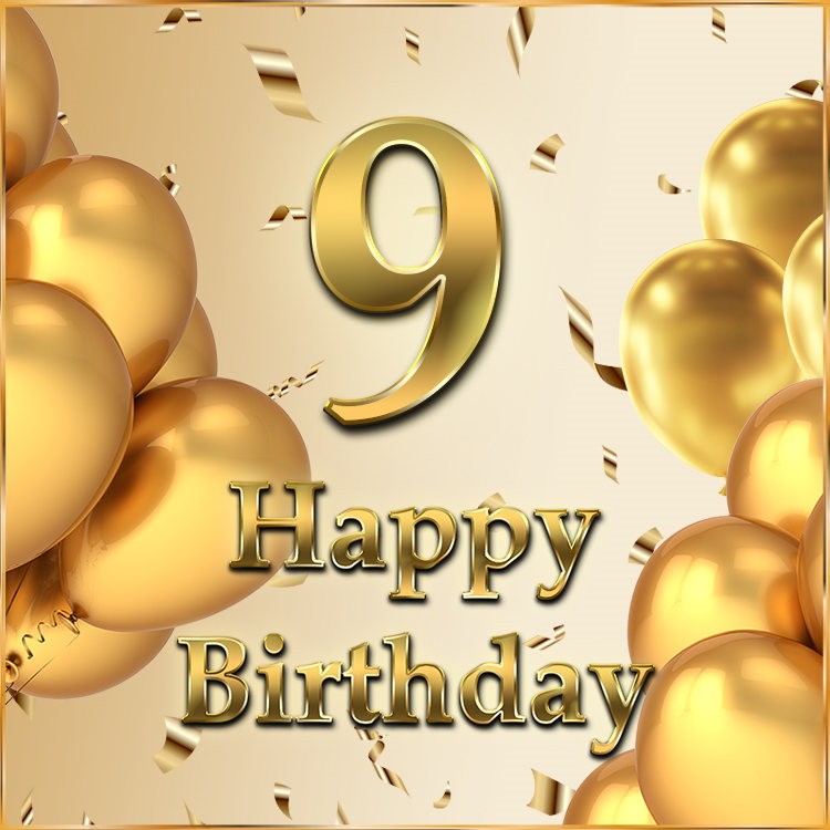 Happy 9th Birthday Image with golden confetti and balloons (square shape image)