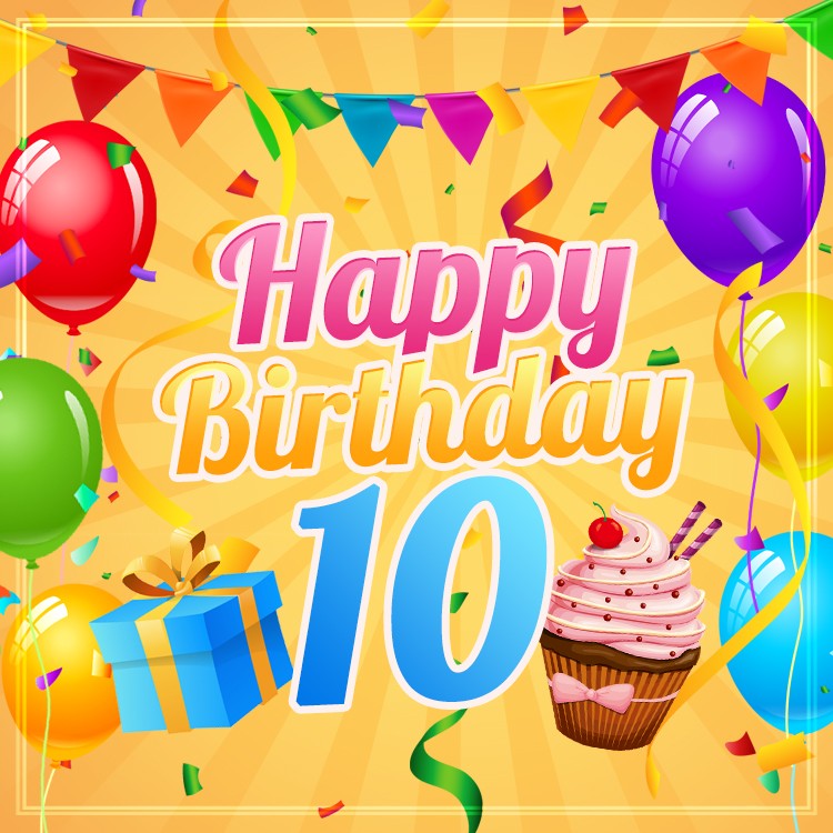 Happy 10th Birthday Image with cupcake and gift box (square shape image)