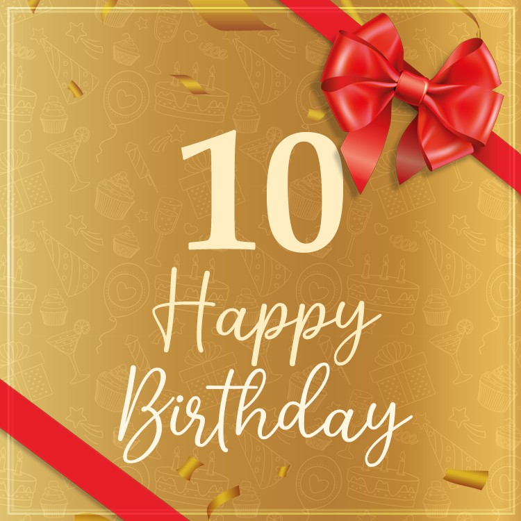 Happy 10th Birthday Image with red bow (square shape image)