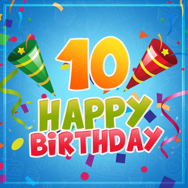 Happy 10th Birthday Image for Boy (square shape image)