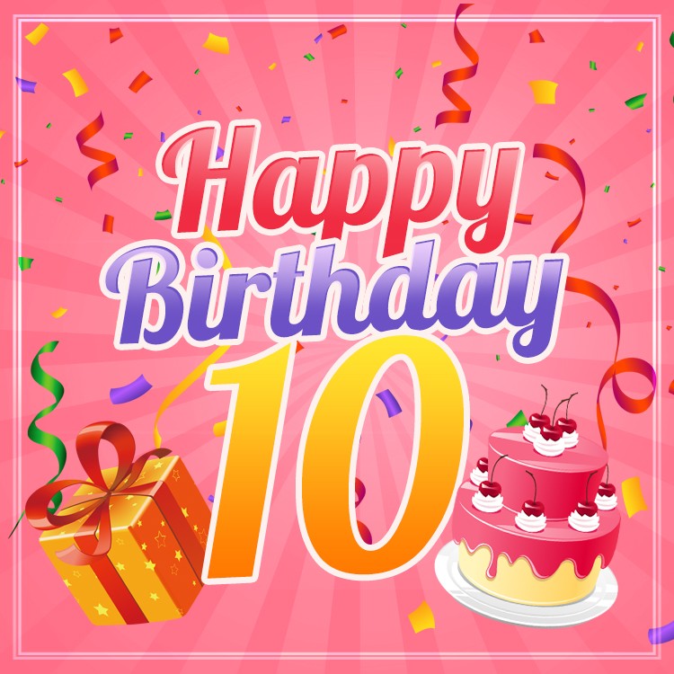 Happy 10th Birthday Image for Girl (square shape image)