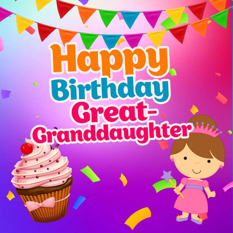 Happy Birthday Great Granddaughter square shape Image with princess and cupcake (square shape image)