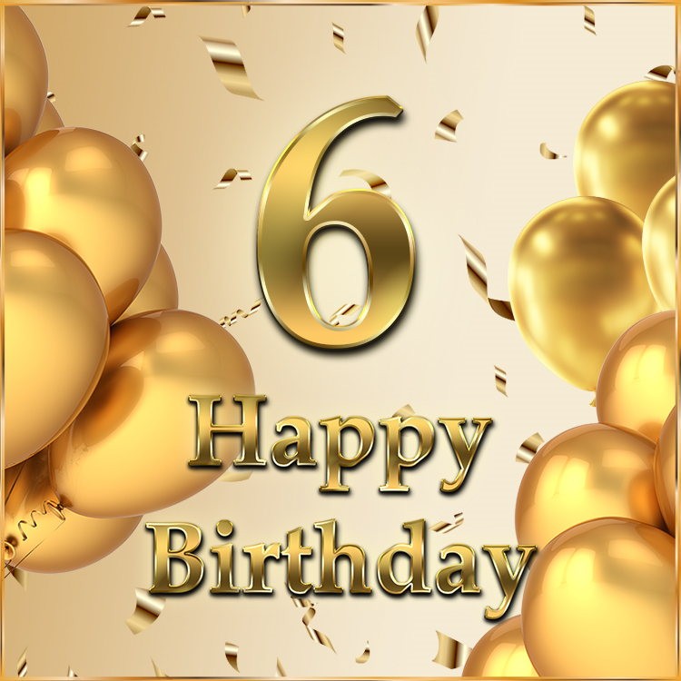 Happy 6th Birthday square shape Image with golden number (square shape image)