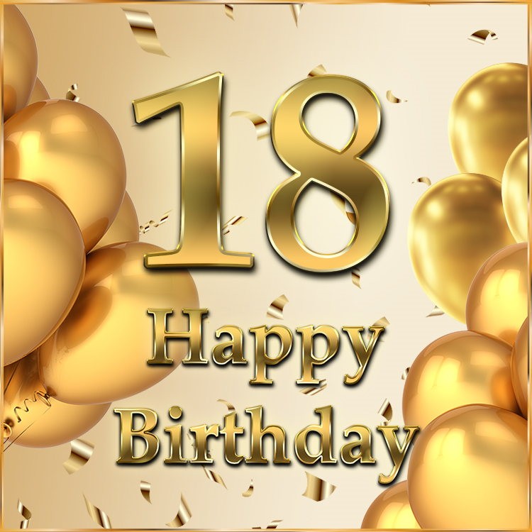 Happy 18th Birthday Image with golden number (square shape image)