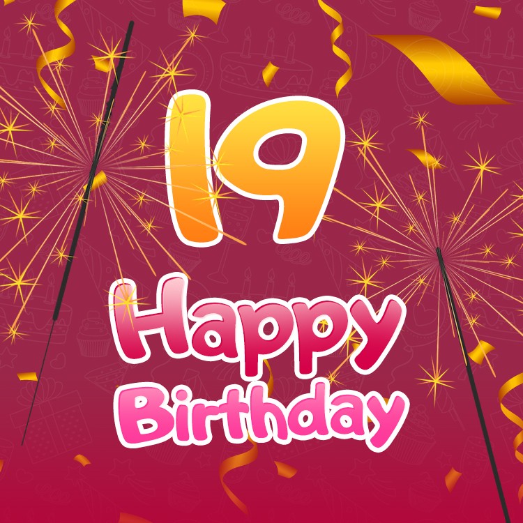 Happy 19th Birthday Image with sparklers (square shape image)