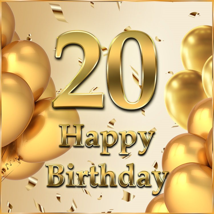 Happy 20th Birthday Image with golden number, ballons and confetti (square shape image)