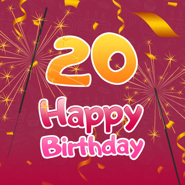 Happy 20th Birthday Image with sparklers (square shape image)