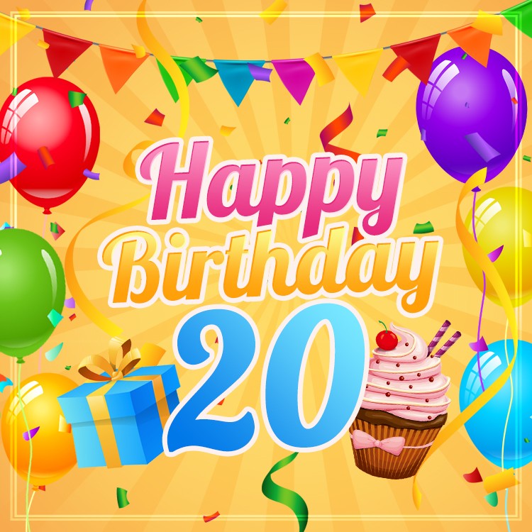 Happy 20th Birthday Image with cupcake and gift box (square shape image)