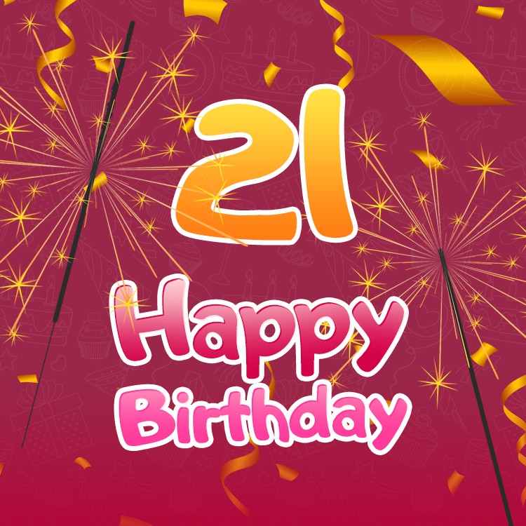 Happy 21st Birthday Image with sparklers (square shape image)