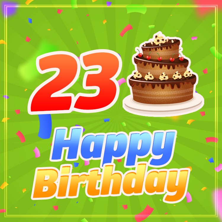 Happy 23rd Birthday Image with cartoon chocolate cake (square shape image)