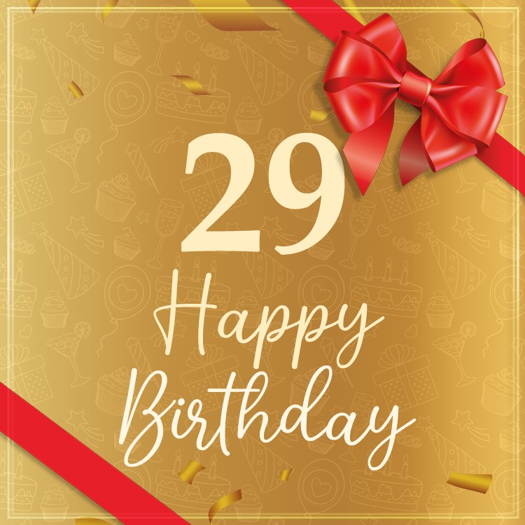 Happy 29th Birthday Image with red bow and ribbon (square shape image)