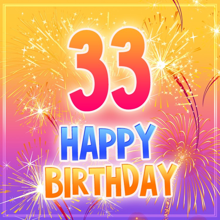 Happy 32nd Birthday square shape Picture with bright fireworks (square shape image)