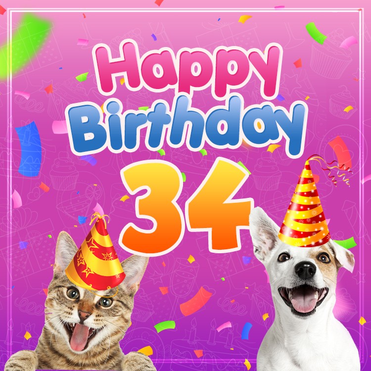 Happy 34th Birthday funny Image with cat and dog (square shape image)