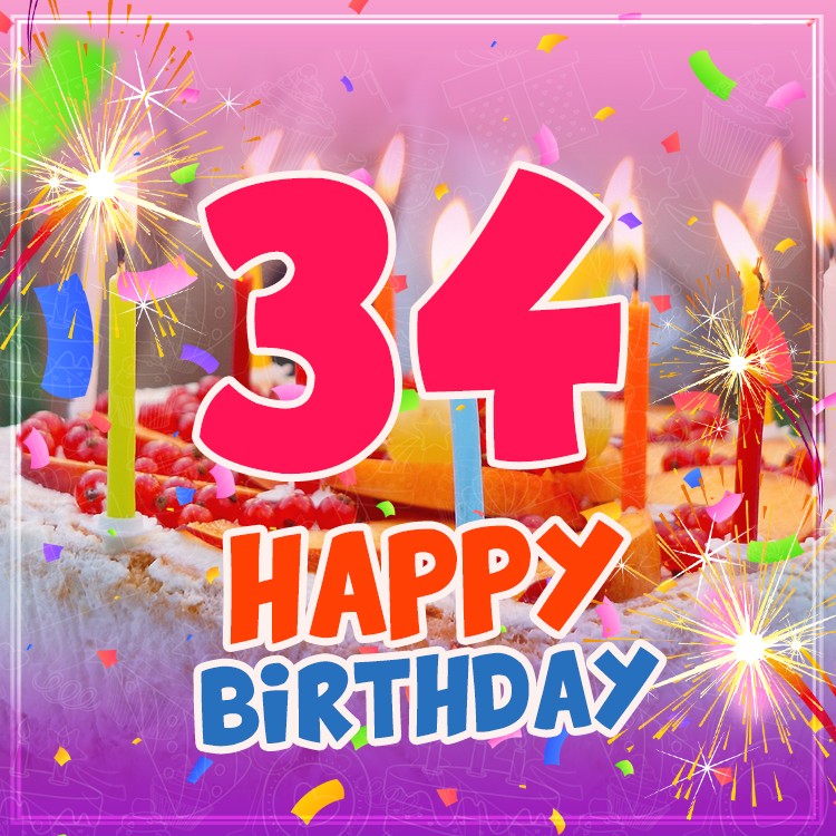 Happy 34th Birthday Image with cake and candles (square shape image)