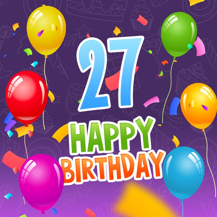 Happy 27th Birthday Image with colorful balloons (square shape image)