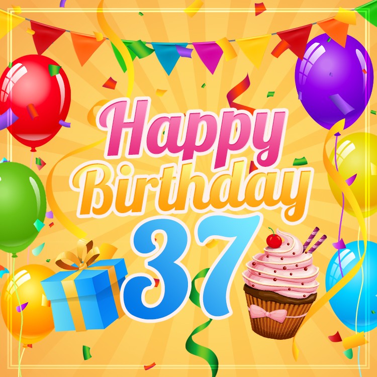 Happy 37th Birthday Picture with cupcake and gift box (square shape image)