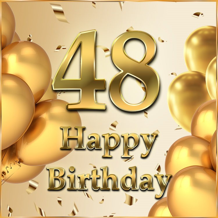 Happy 48th Birthday Picture with golden number and confetti (square shape image)