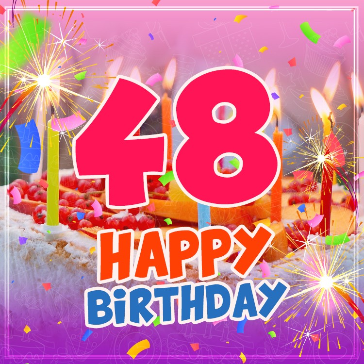 Happy 48th Birthday picture with cake and candles (square shape image)