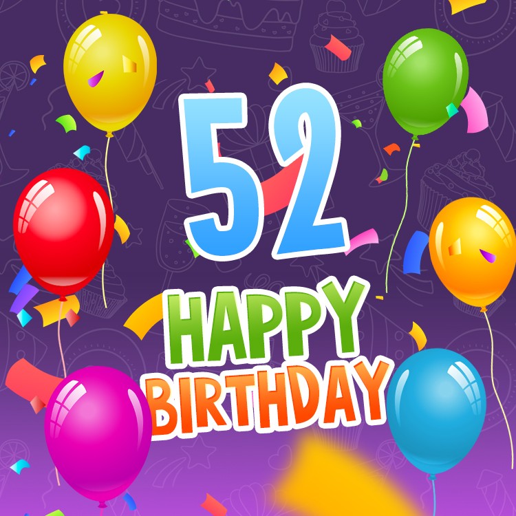 Happy 52nd Birthday Greeting Card with colorful balloons (square shape image)