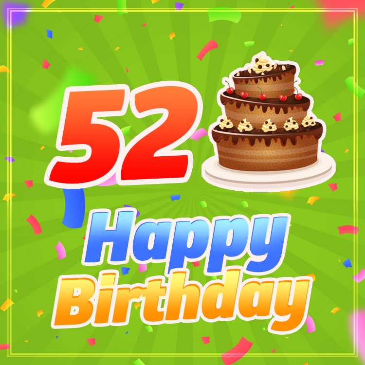 Happy 52nd Birthday picture with cartoon chocolate cake (square shape image)