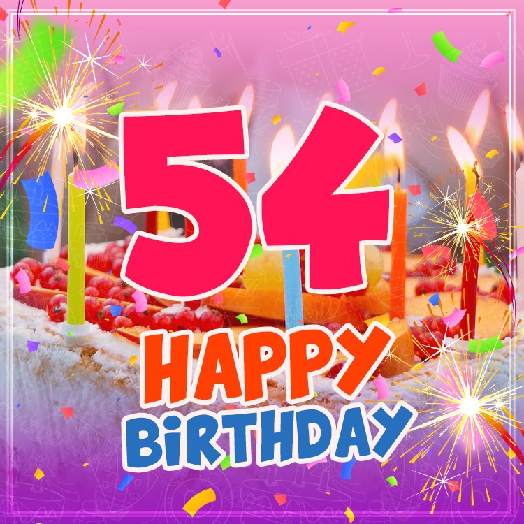 Happy 54th Birthday picture with cake and candles (square shape image)