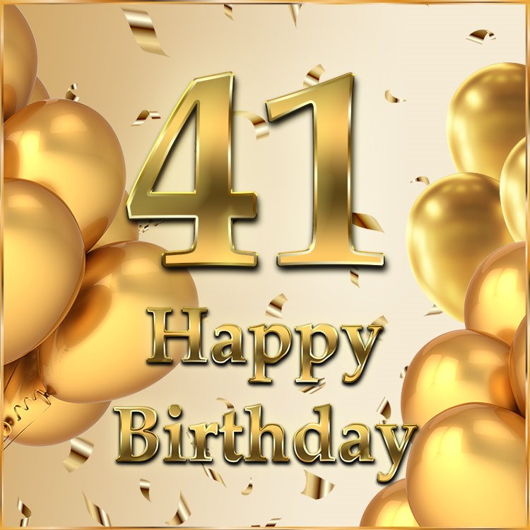 Happy 41st Birthday Image with golden number (square shape image)