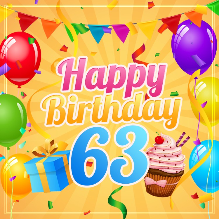 Happy 63rd Birthday picture with cupcake and gift box (square shape image)