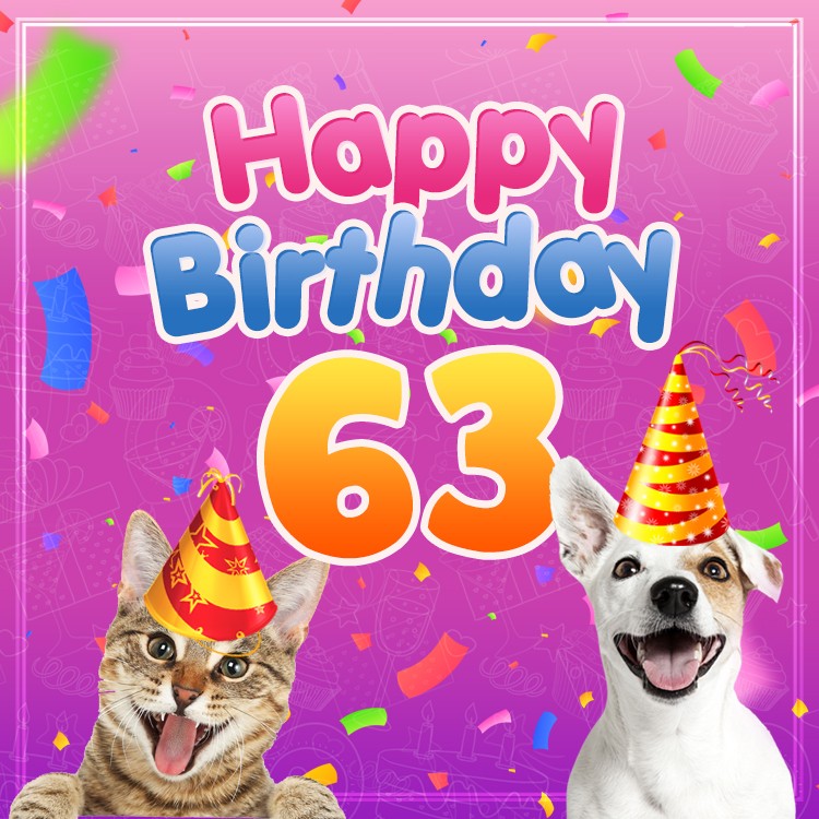 Happy 63rd Birthday funny image with cat and dog (square shape image)