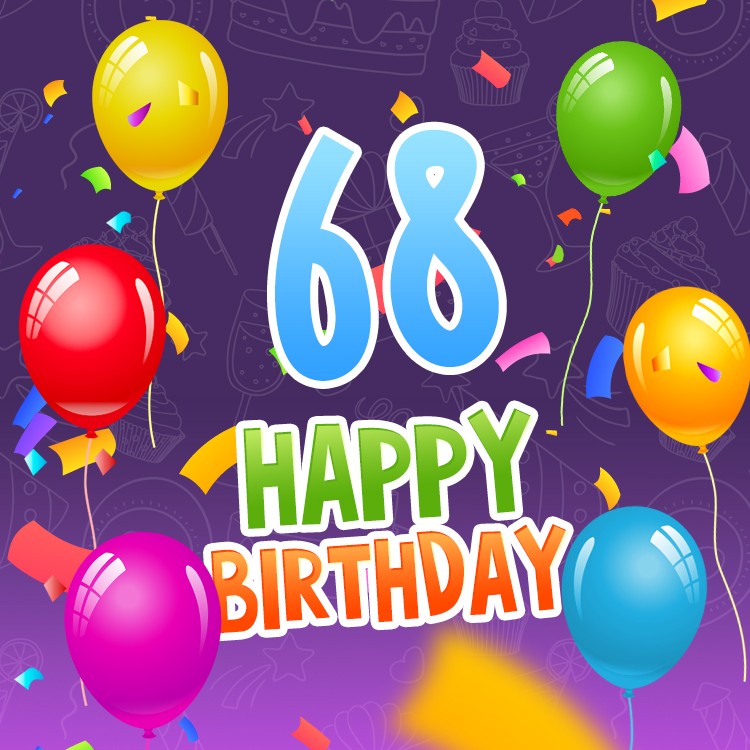 Happy 68th Birthday picture with colorful balloons (square shape image)