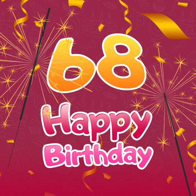 Happy 68th Birthday image with sparklers (square shape image)