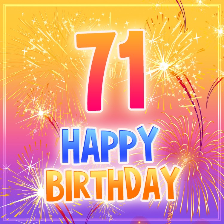 Happy 71st Birthday picture with fireworks (square shape image)