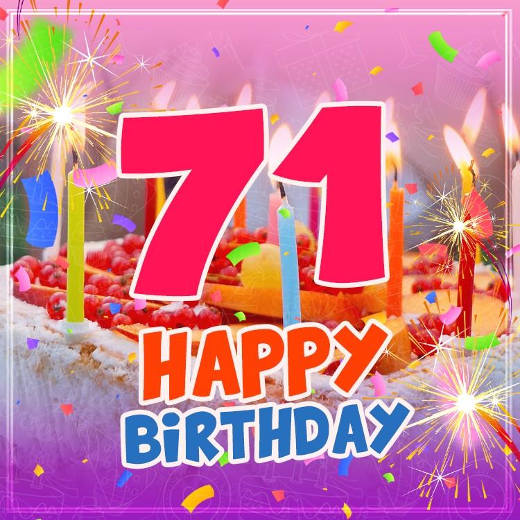 Happy 71st Birthday picture with cake and candles (square shape image)