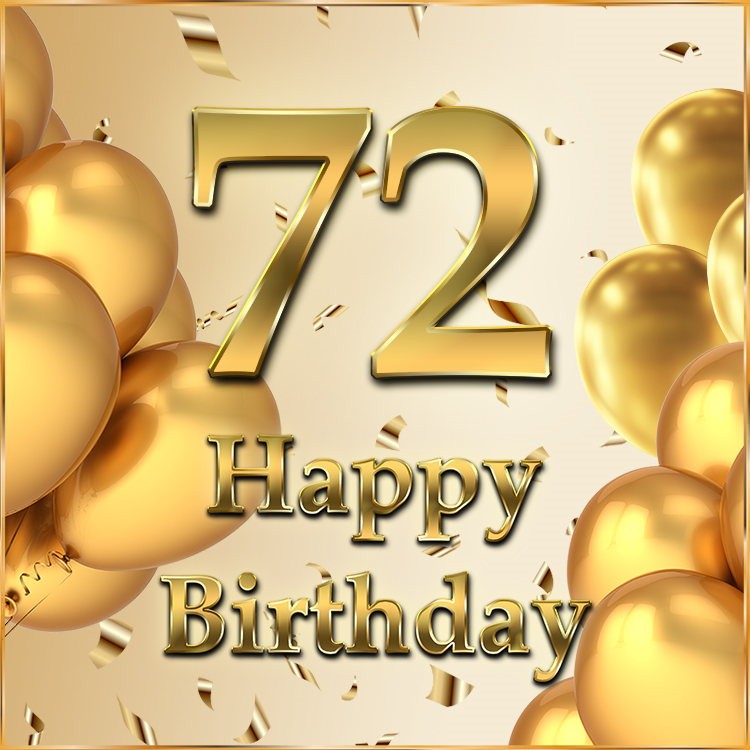 Happy 72nd Birthday Greeting Card with golden number (square shape image)