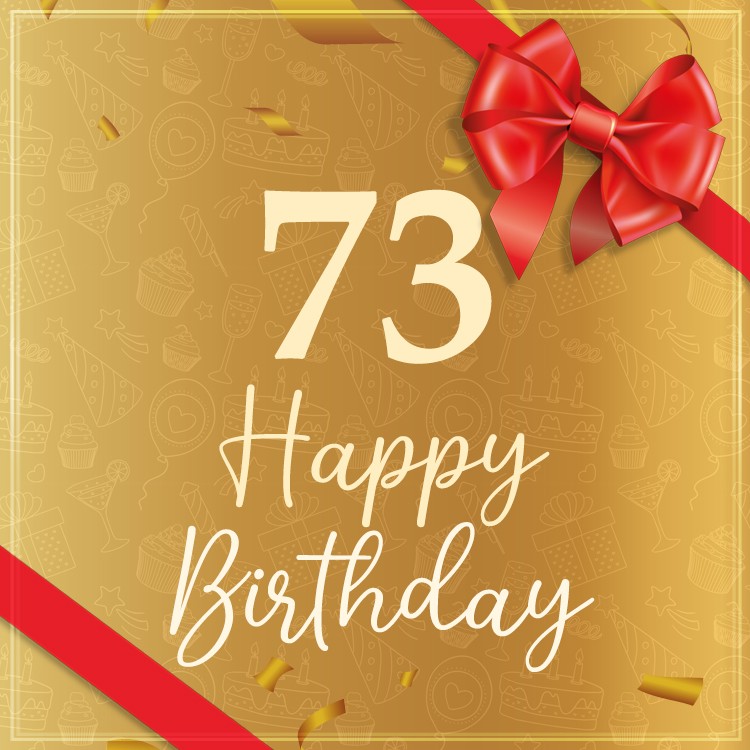 Happy 73rd Birthday image with red bow and ribbon (square shape image)