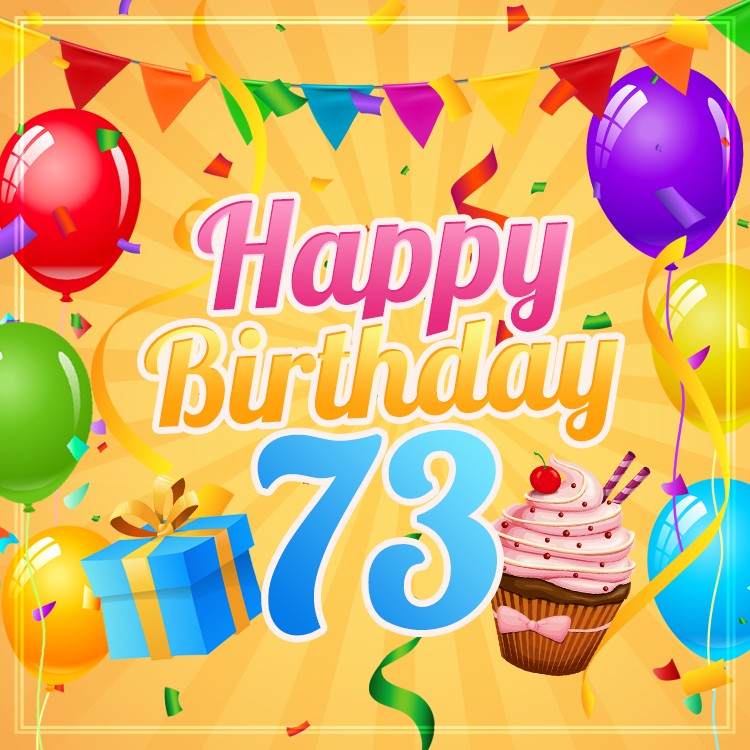 Happy 73rd Birthday picture with cupcake and gift box (square shape image)