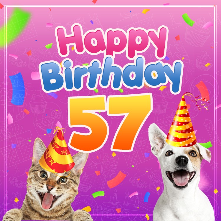 Happy 57th Birthday funny picture with cat and dog (square shape image)