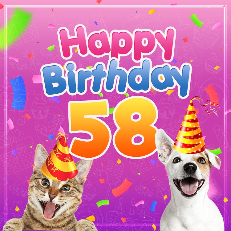 Happy 58th Birthday funny picture with cat and dog (square shape image)