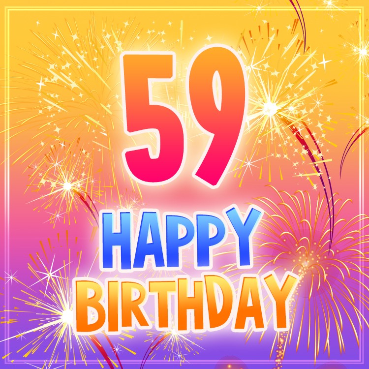 Happy 59th Birthday image with fireworks (square shape image)