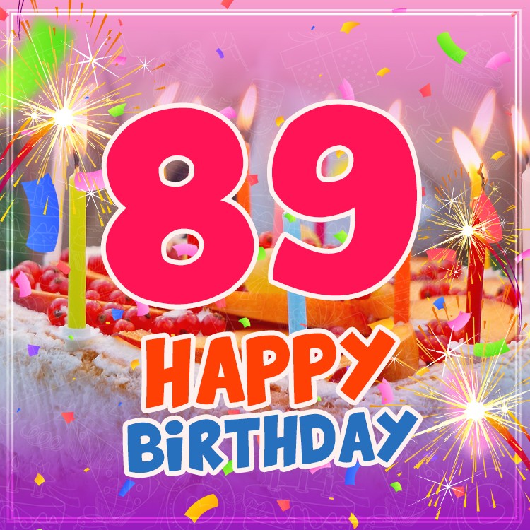 Happy 89th Birthday picture with cake and candles (square shape image)