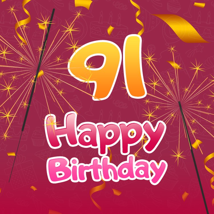 Happy 91st Birthday greeting card with sparklers (square shape image)