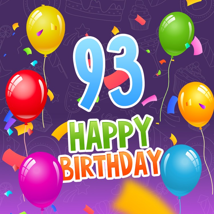 Happy 93rd Birthday picture with colorful balloons and confetti (square shape image)