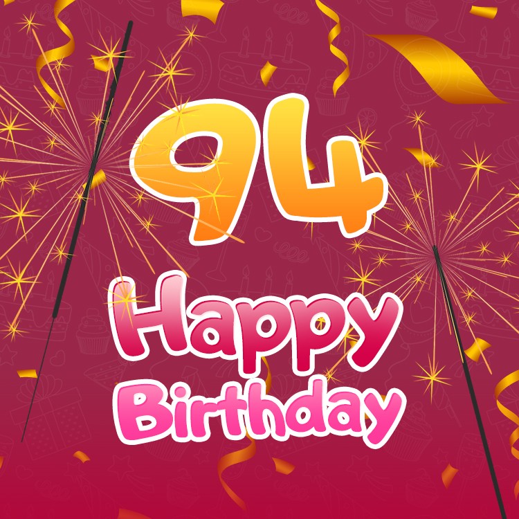 Happy 94th Birthday image with sparklers (square shape image)